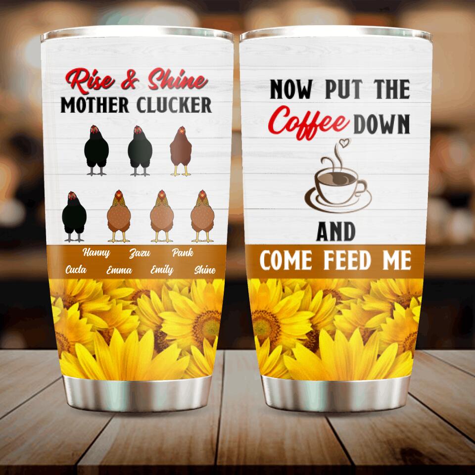 Personalized Chickens Tumbler - Up to 7 Chickens - Rise & Shine Mother Clucker