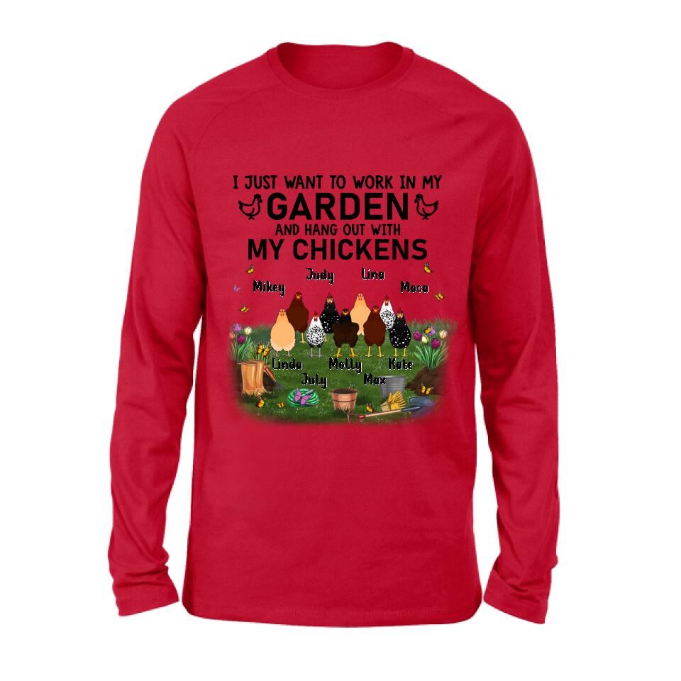 Personalized Shirt/Sleeve/Hoodie/Sweatshirt - Gift For Chicken Lovers - I just want to work in my Garden and hang out with my Chickens - Up to 9 Chickens