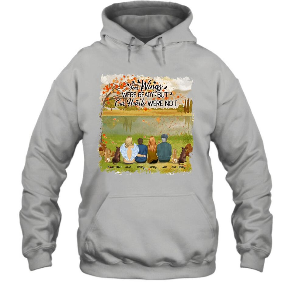 Personalized Pet Mom Dad T-Shirt/Hoodie - Best Gift For Family - Your Wings Were Ready But Our Hearts Were Not