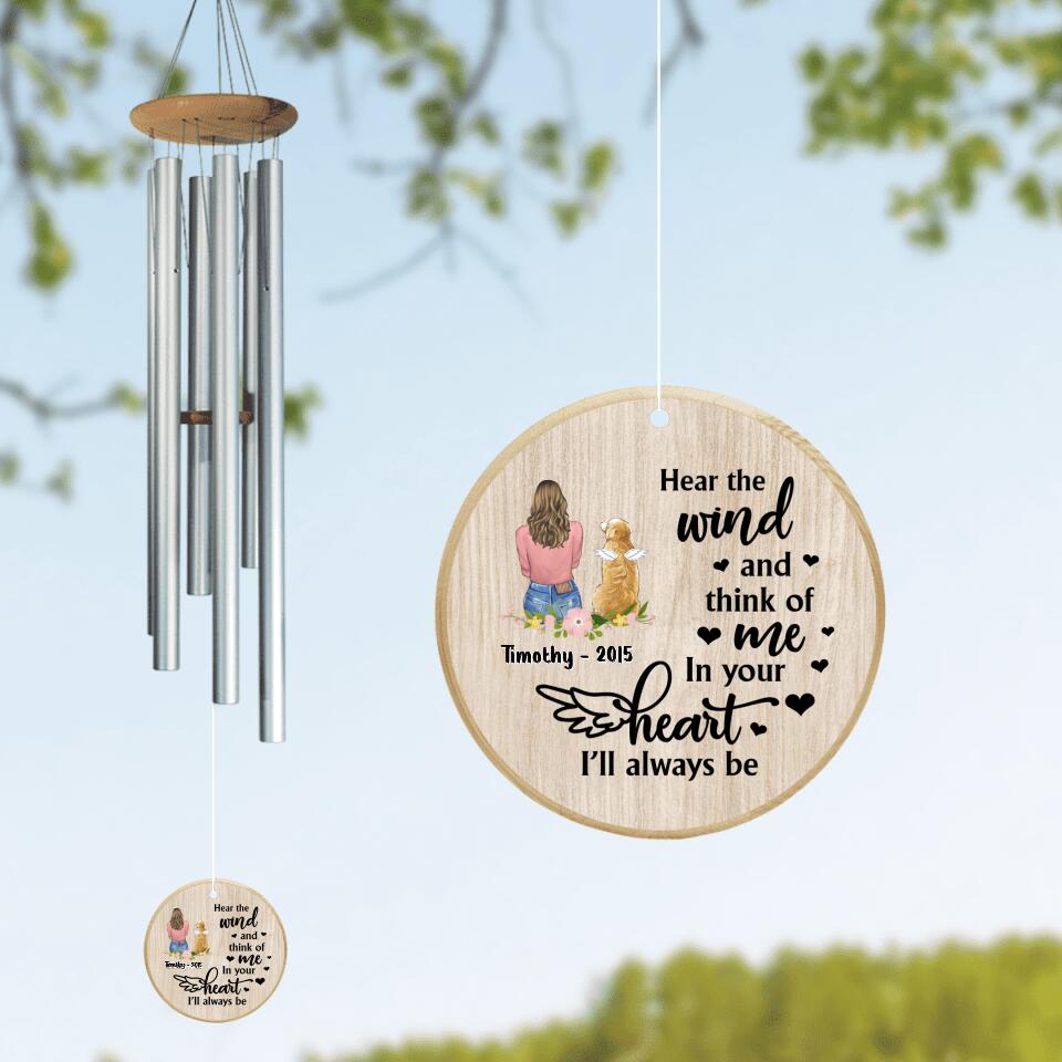 Personalized Memorial Dog Mom Wind Chime - Memorial Gift Idea For Dog Lover - Hear The Wind And Think Of Me In Your Heart I'll Always Be