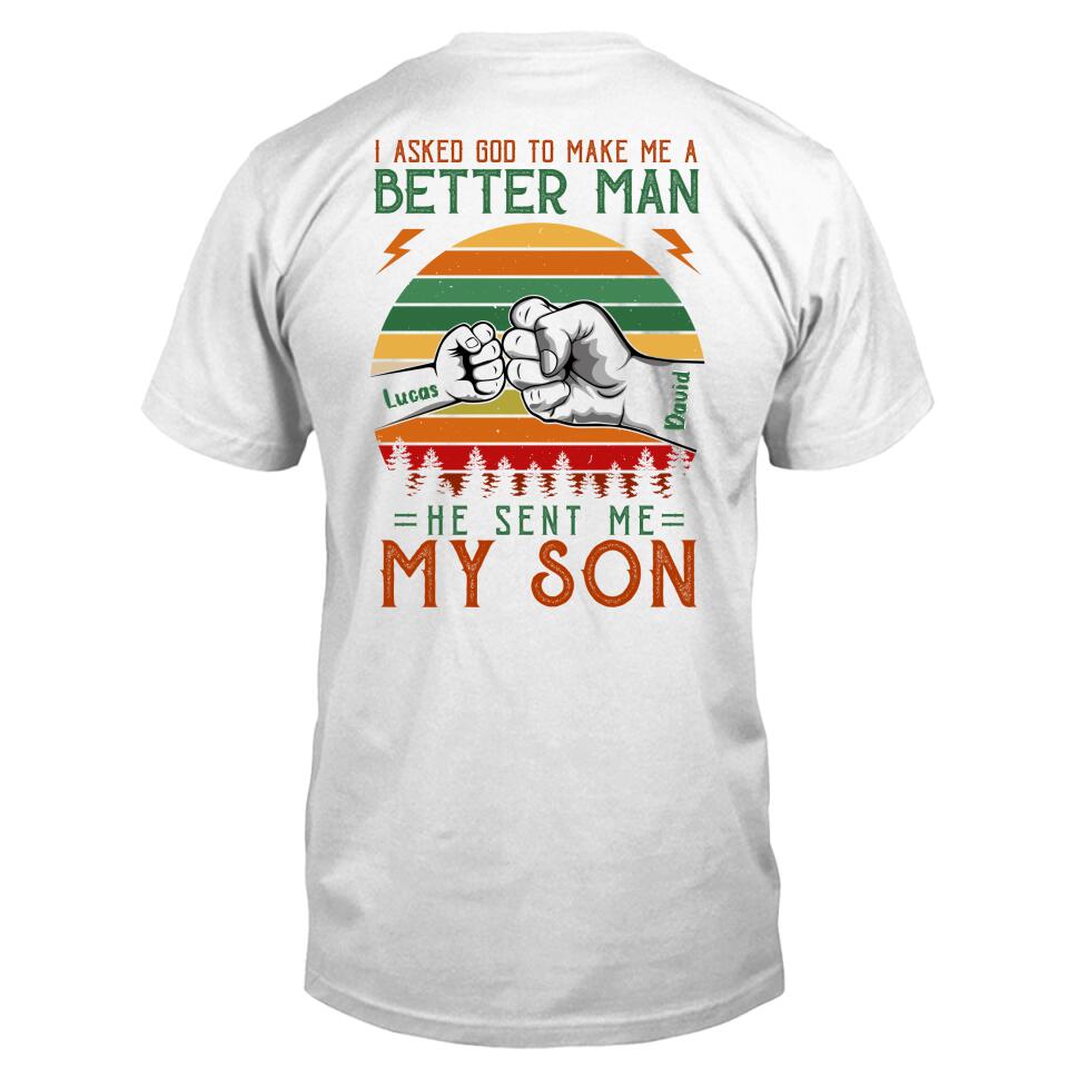 Personalized Father T-Shirt - Up to 6 Kids - Gift Idea for Father's Day - I Asked God To Make Me A Better Man He Sent Me My Son