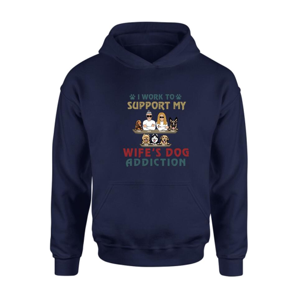 Personalized Couple Dog Shirt - Up to 5 Dogs - Gift For Dog Lovers/Couple - I Work To Support My Wife's Dog Addiction