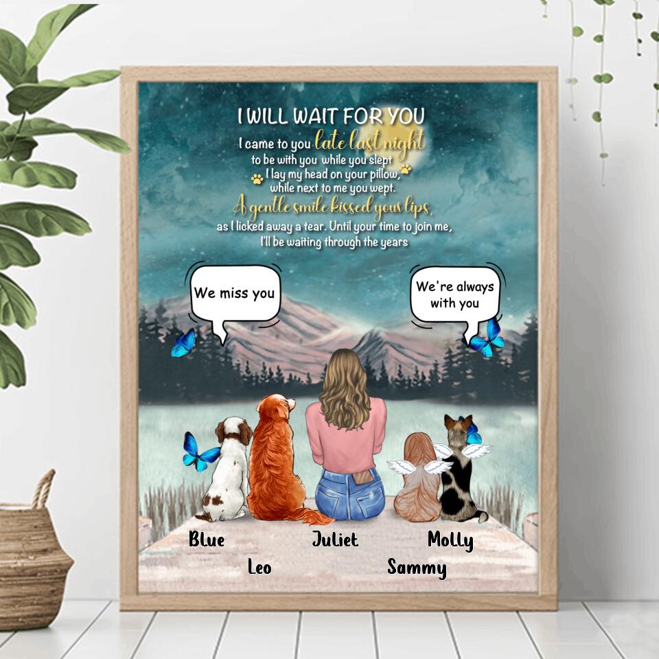 Personalized Dog Mom/Dog Dad Poster - Gift Idea For Dog Lover with up to 4 Dogs - I Will Wait For You