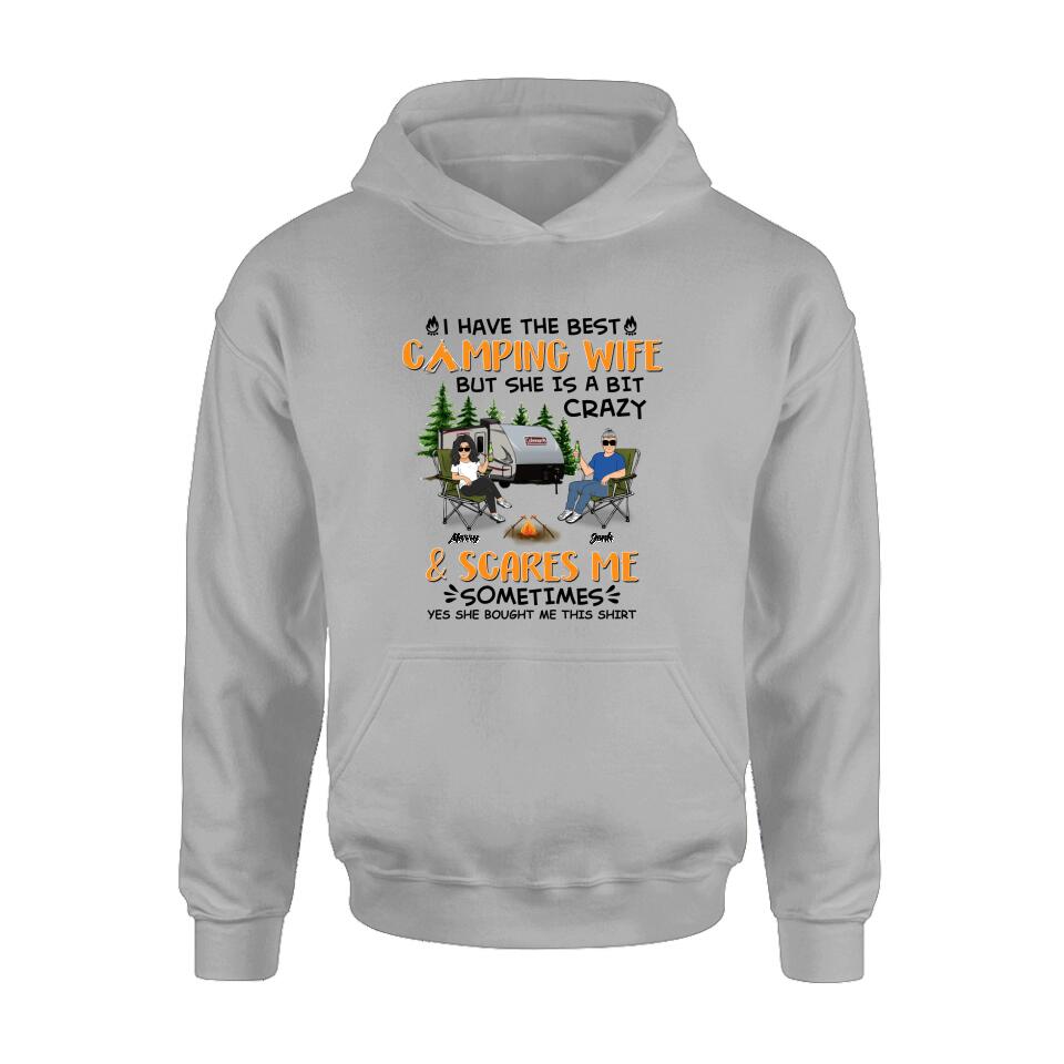 Personalized Camping Couple Shirt/Pullover Hoodie - Gift Idea For Camping Lover - I Have The Best Camping Wife But She Is A Bit Crazy & Scares Me Sometimes