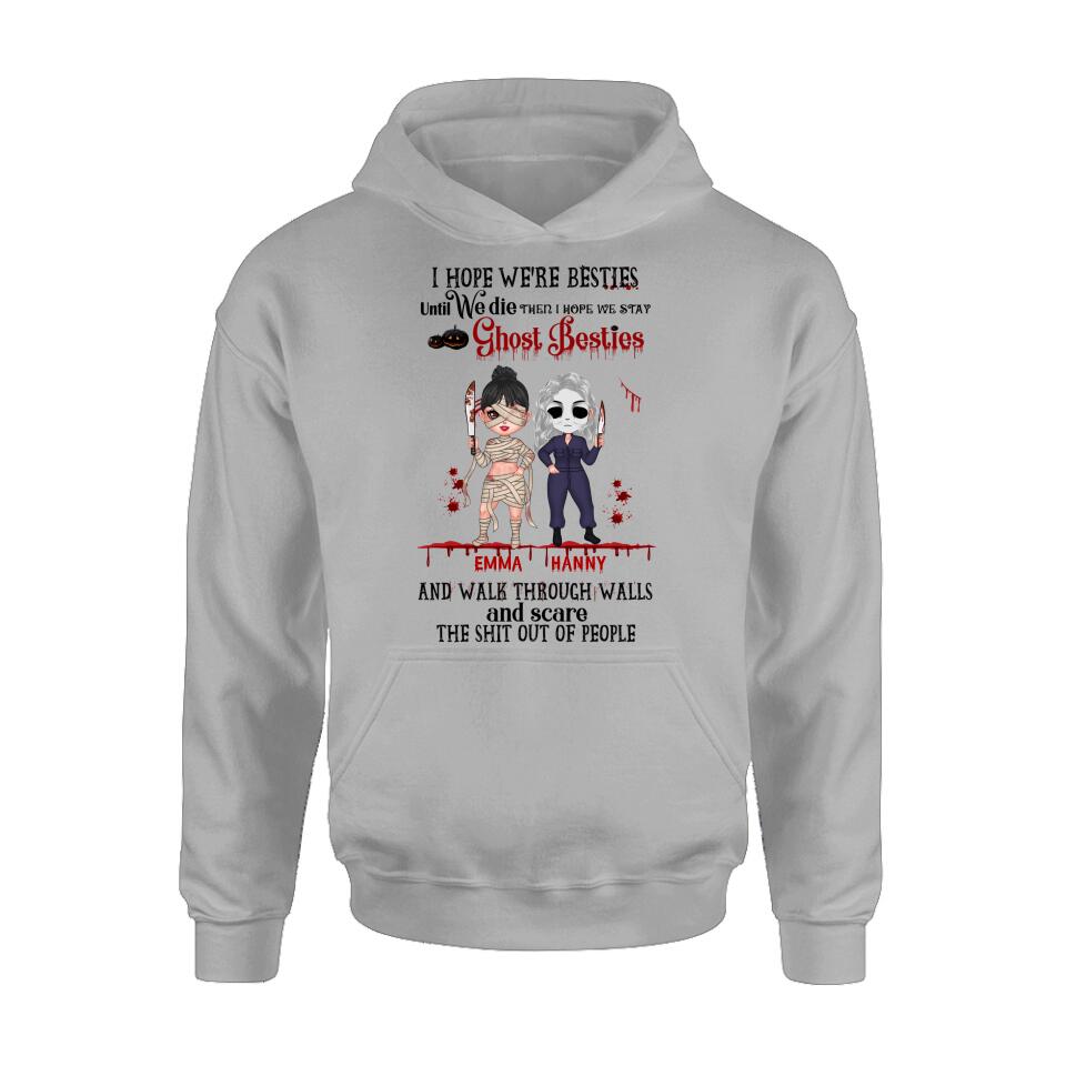 Personalized Ghost Besties Shirt/Hoodie - Halloween Gift For Friends/Besties - Up to 4 Girls - I Hope We're Besties Until We Die