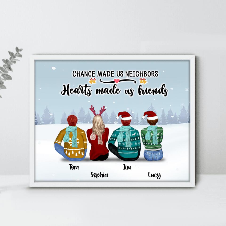 Personalized Neighbors Poster - Up to 8 People - Christmas Gift For Neighbors - Chance Made Us Neighbors Hearts Made Us Friends