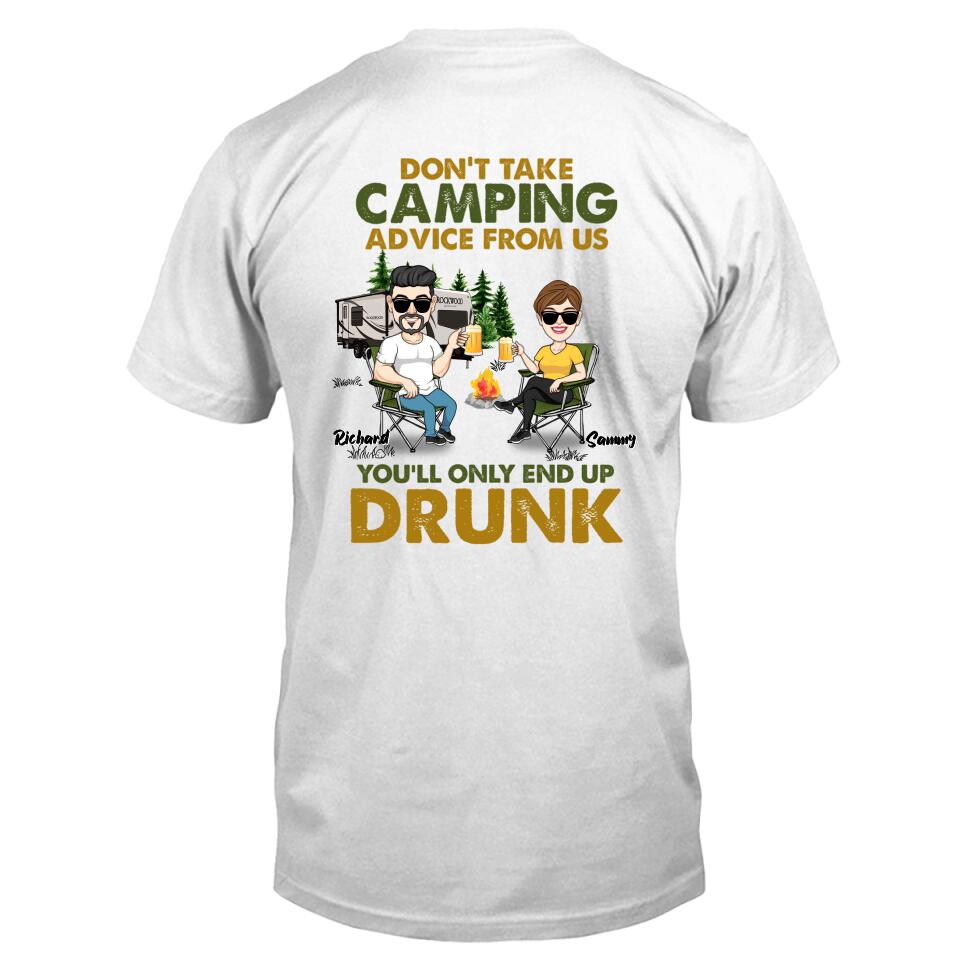 Personalized Camping Friends T-Shirt - Up to 7 Friends - Gift Idea For Friends/Camping Lovers - Don't Take Camping Advice From Us You'll Only End Up Drunk