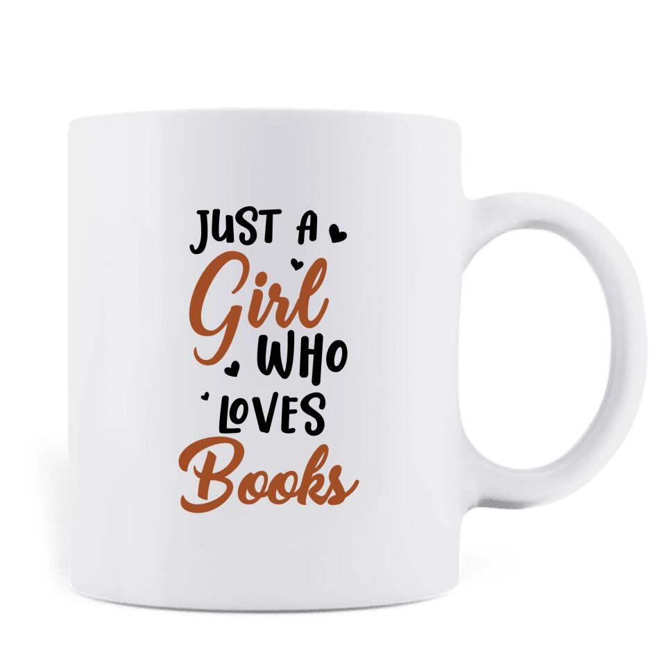 Personalized Just A Girl Who Loves Books Coffee Mug - Gift Idea For Books Lover