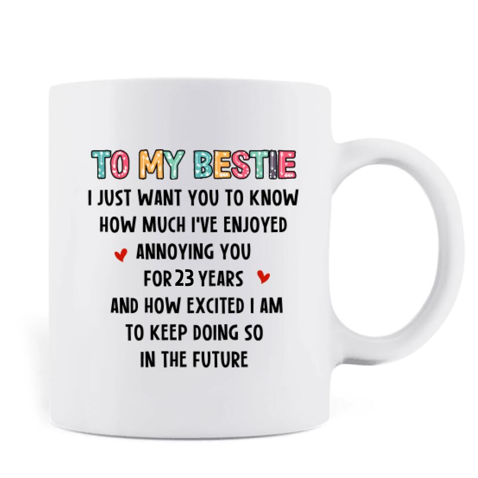 Personalized Friends Annoying Coffee Mug - Gift Idea For Friends - To My Bestie