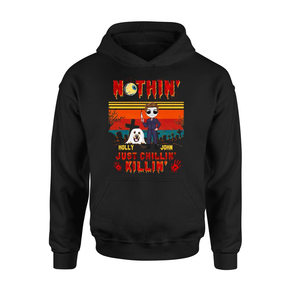 Personalized Horror Movie T-Shirt/Long Sleeve/Sweatshirt/Hoodie - Halloween Gift For Dog Lover/Cat Lover/Horror Movie Lover - Up to 4 Dogs/Cats - Nothin', Just chillin', Killin'