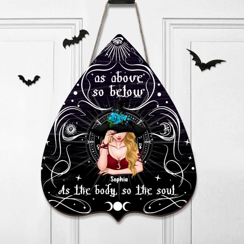 Personalized Witch Wooden Sign - Gift Idea For Halloween/Wicca Decor/Pagan Decor - As Above So Below As The Body So The Soul