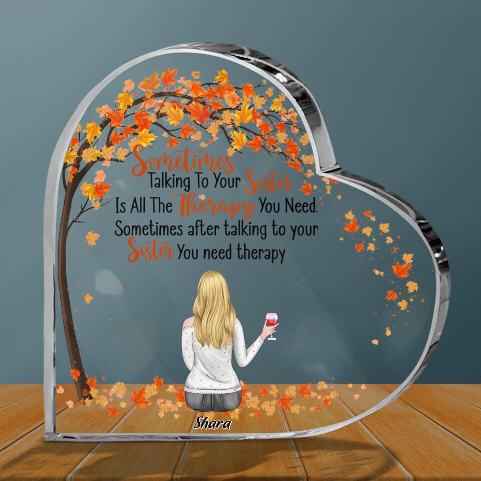 Personalized Sisters Crystal Heart - Up to 3 Sisters - Gift Idea For Friends/Sisters/Besties - Sometimes Talking To Your Sister Is All The Therapy You Need