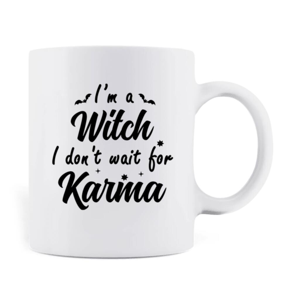 Personalized Witch Coffee Mug - A Witch With Up to 3 Cats - I'm A Witch I Don't Wait For Karma - B16ZKZ
