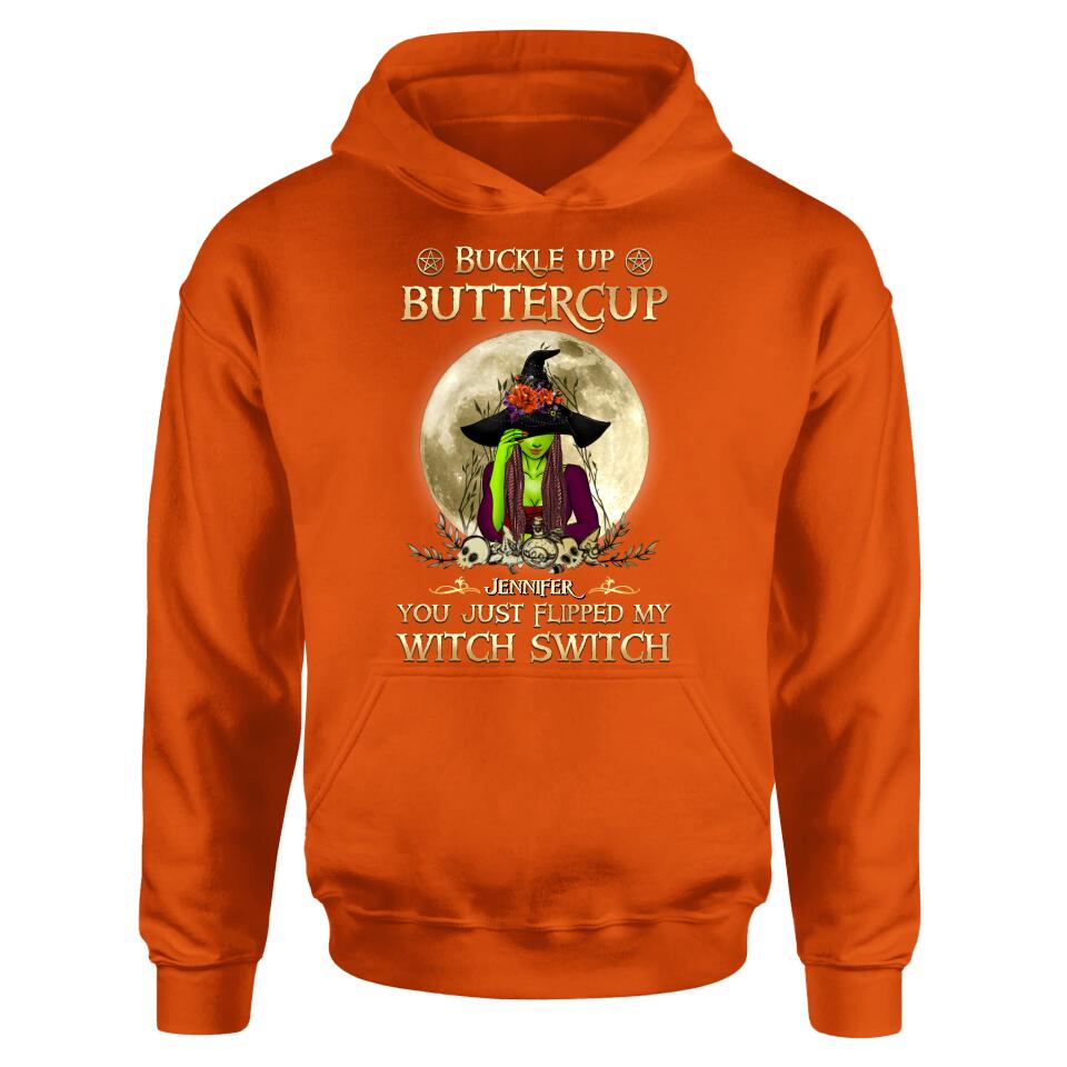 Personalized Witch T-shirt/Long Sleeve/Sweatshirt/Hoodie - Gift Idea For Halloween - Buckle Up Buttercup You Just Flipped My Witch Switch