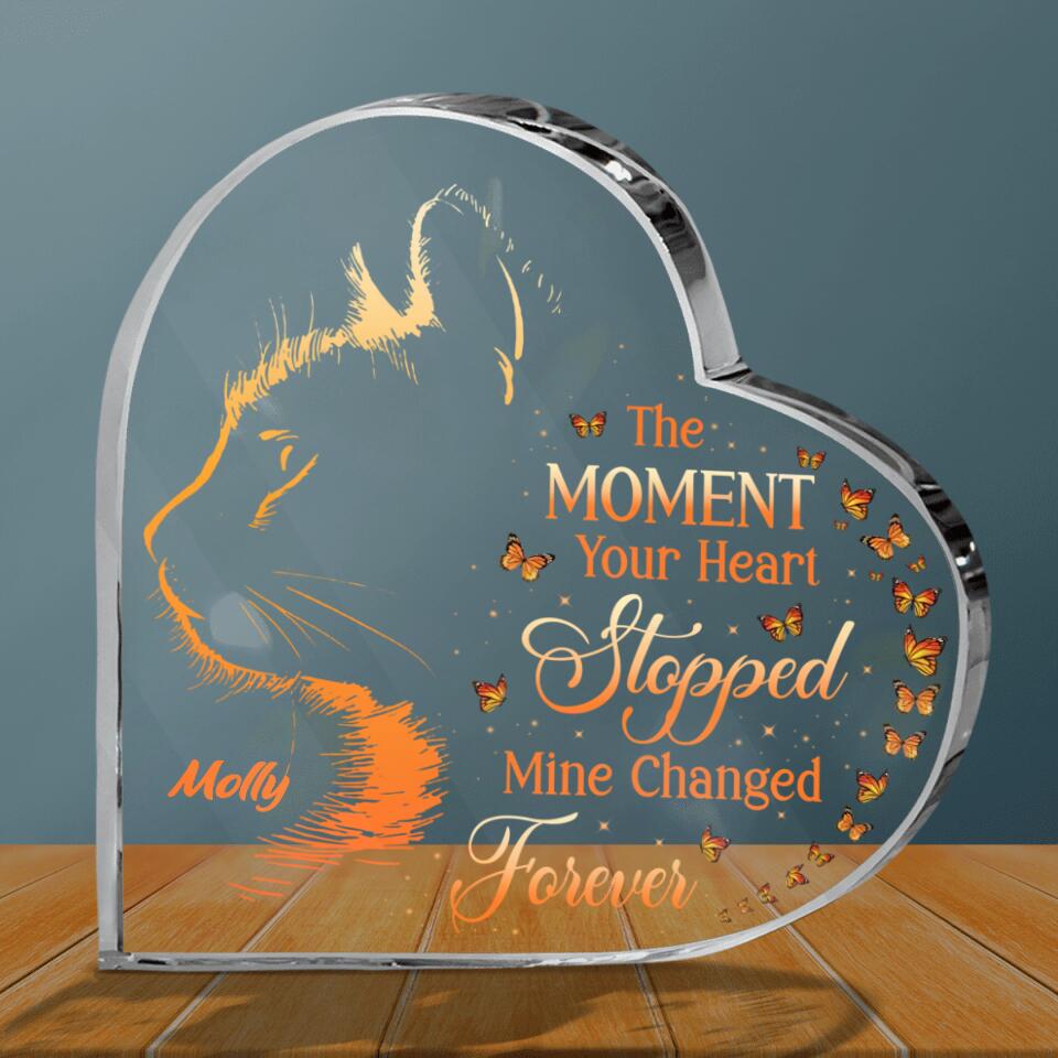 Personalized Memorial Cat Acrylic Plaque - Memorial Gift Idea For Loss Of Cat - The Moment Your Heart Stopped Mine Changed Forever
