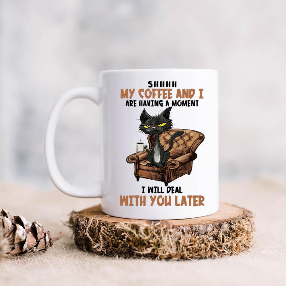 Personalized Cat Coffee Mug - Best Gift For Cat Lover - I Will Deal With You Later