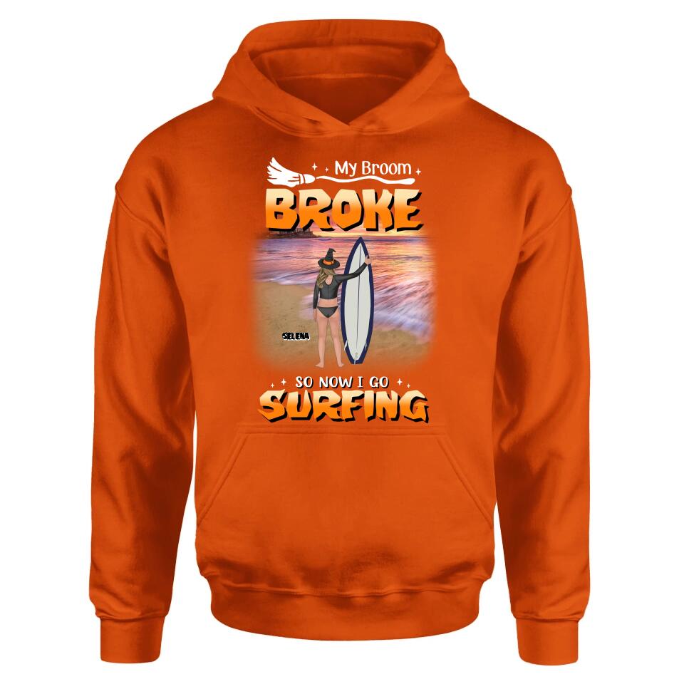 Personalized Go Surfing T-shirt/Long Sleeve/Sweatshirt/Hoodie - My Broom Broke So Now I Go Surfing - Funny Halloween Gift For Surfing Lover
