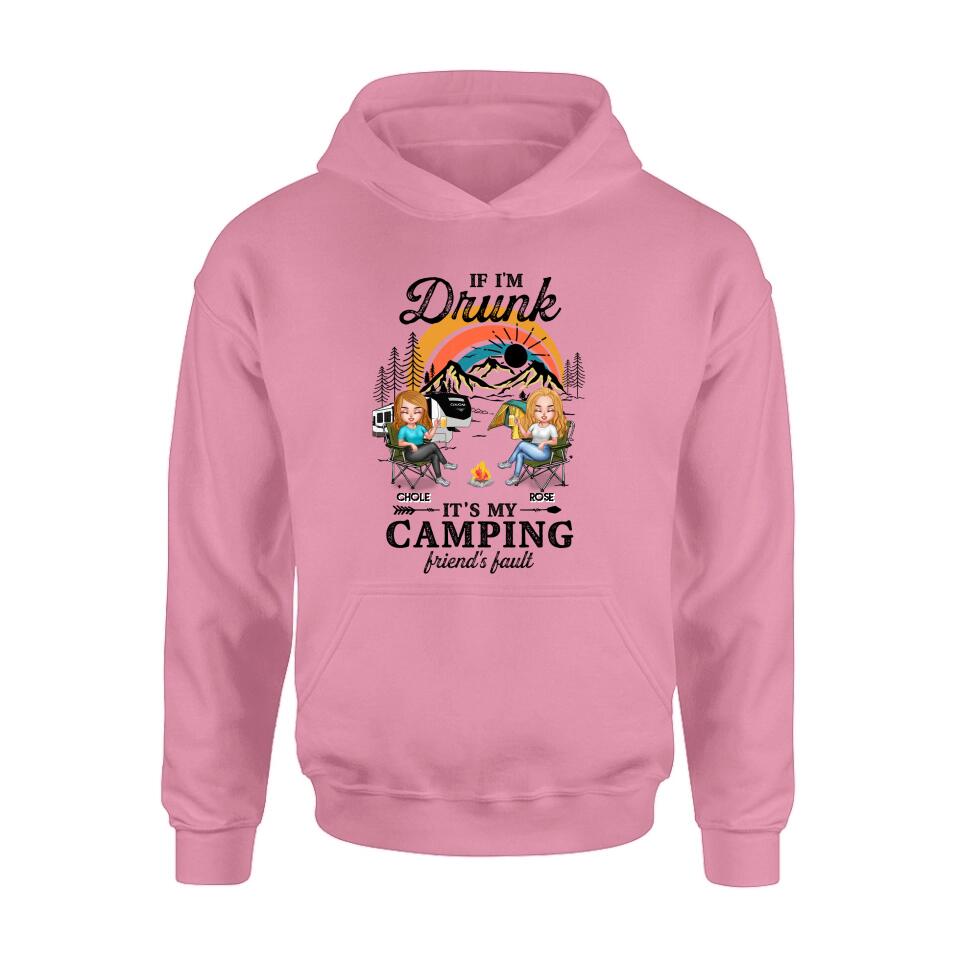 Personalized Camping Friends Shirt/Hoodie - Gift Idea For Friends/Camping Lover - Up to 6 People - If I'm Drunk It's My Camping Friend's Fault