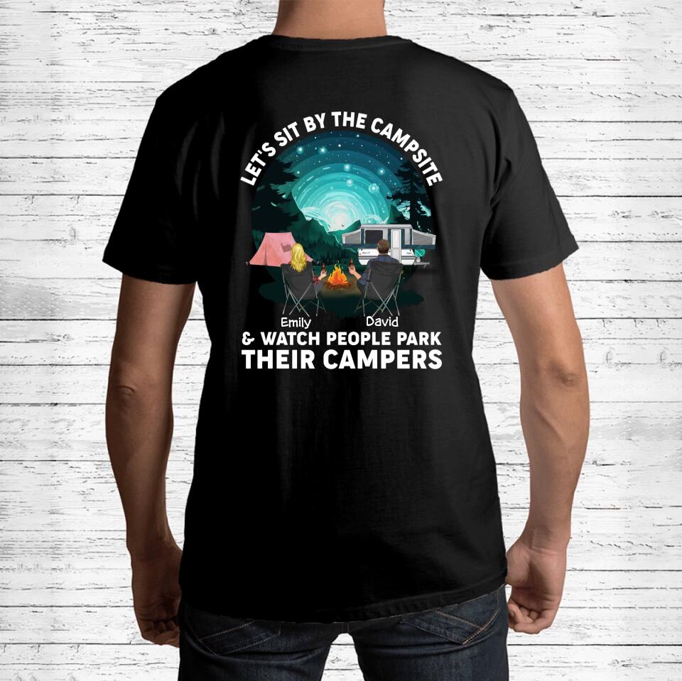 Personalized Couple Camping Hoodie/T-shirt - Design On Back Side - Gift Idea For Camping Lovers/Couple - Let's Sit By The Campsite & Watch People Park Their Campers
