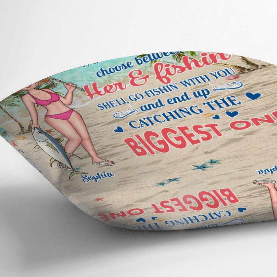 Custom Personalized Real Woman Fishing Pillow Cover - Gift Idea For Fishing Lover - A Real Woman Won't Make You Choose Between Her & Fishin'