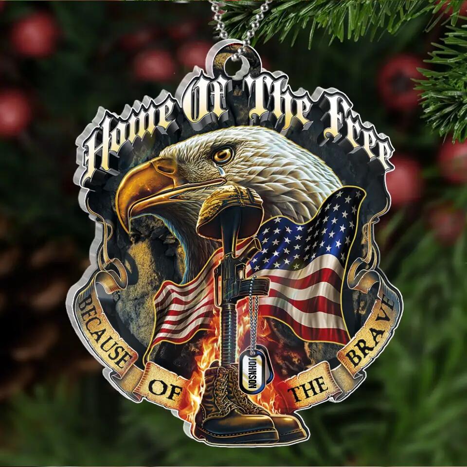 Personalized Veteran Custom Shape Acrylic Ornament - Gift Idea For Veteran - Home of the Free Because of the Brave