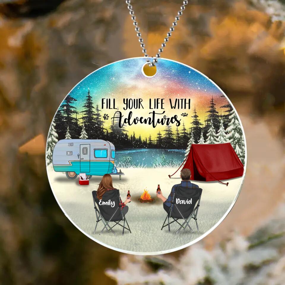 Personalized Camping Xmas Acrylic Ornament - Christmas Gift For Camping Family/Couple/Single Parent/Solo - Up to 4 Kids and 5 Pets - Fill Your Life With Adventures