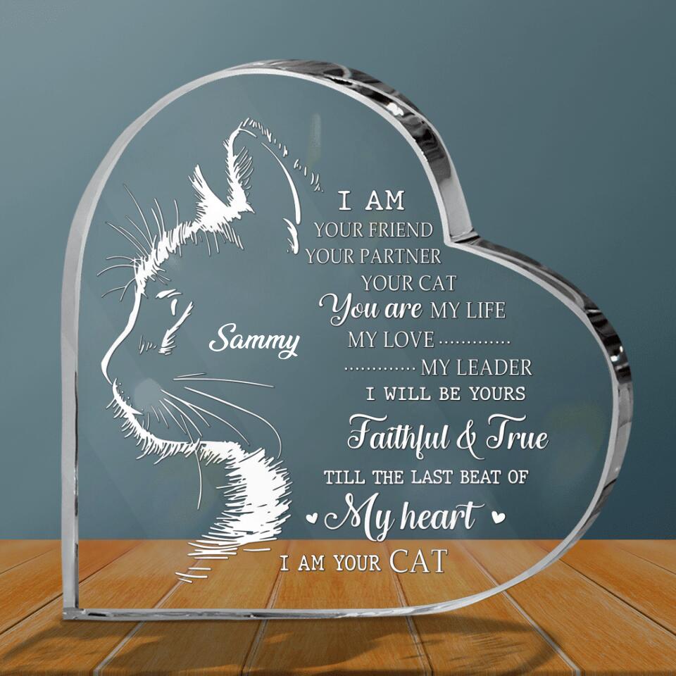 Personalized Cat Acrylic Plaque - Gift Idea For Cat Lover - I Am Your Friend Your Partner Your Cat