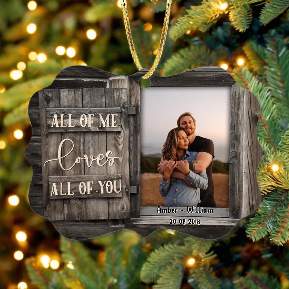 Personalized Couple Photo Wooden Ornament - Gift Idea for Couple - All Of Me Loves All Of You