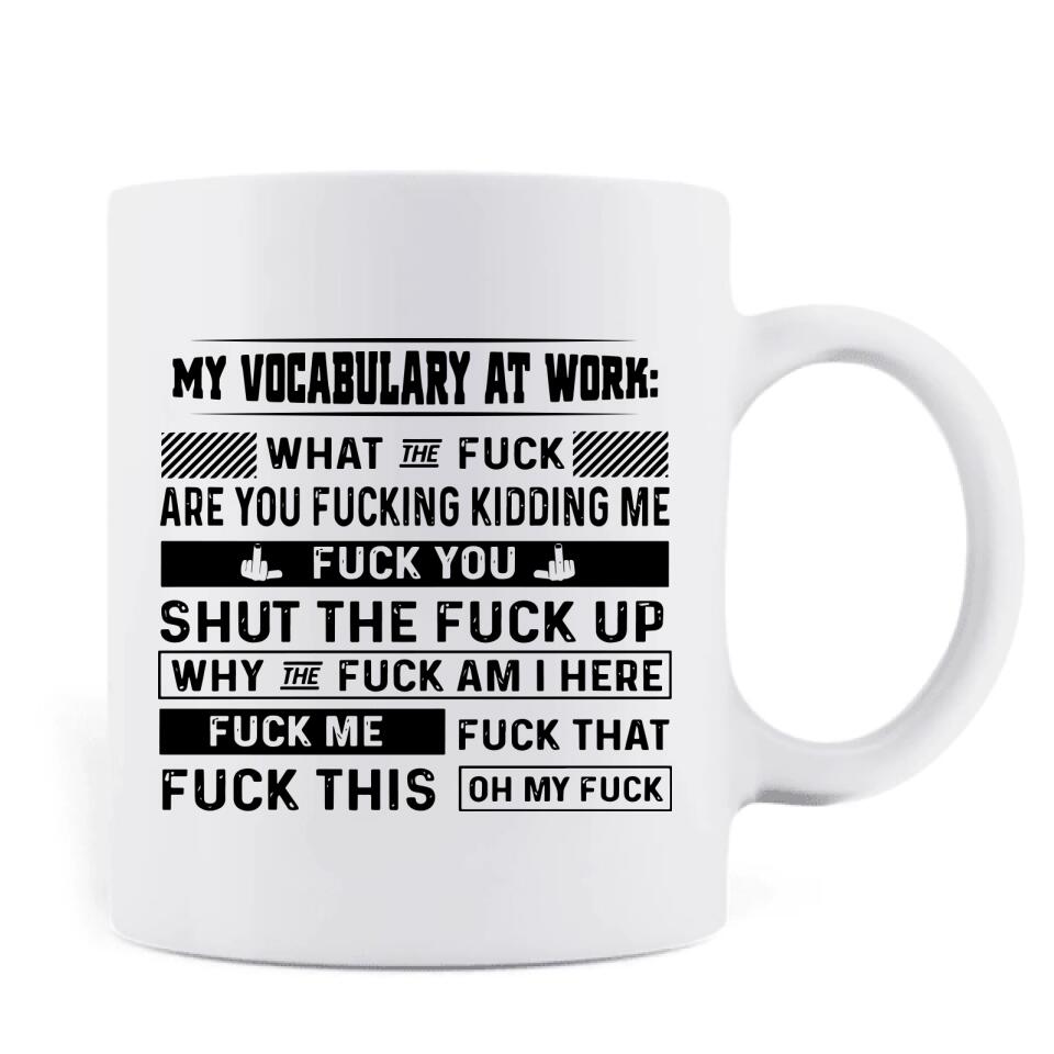 Personalized My Vocabulary At Work Coffee Mug - Gift Idea For Friends/Colleagues - Up to 3 People