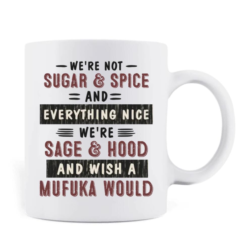 Personalized Besties/Siblings Coffee Mug - Gift Idea For Friends/Besties/Siblings - We're Not Sugar & Spice And Everything Nice