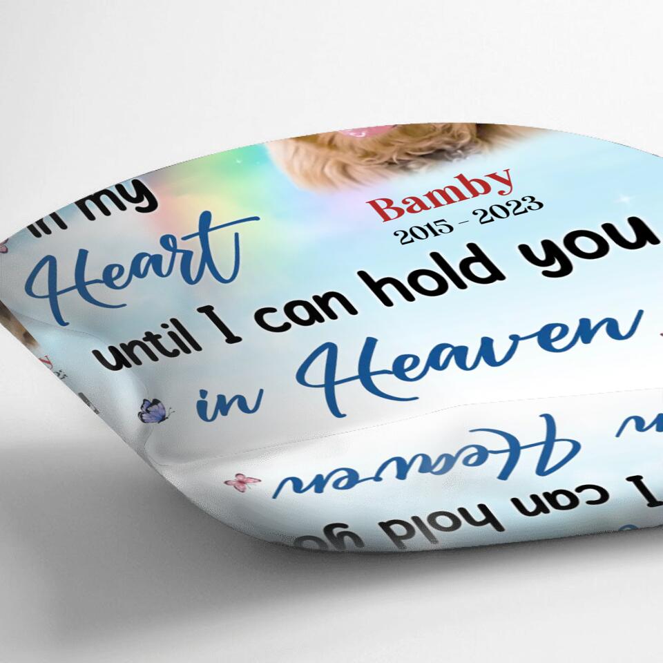 Personalized Memorial Pet Pillow Cover - Memorial Gift Idea For Pet Owner - I'll Hold You In My Heart Until I Can Hold You In Heaven