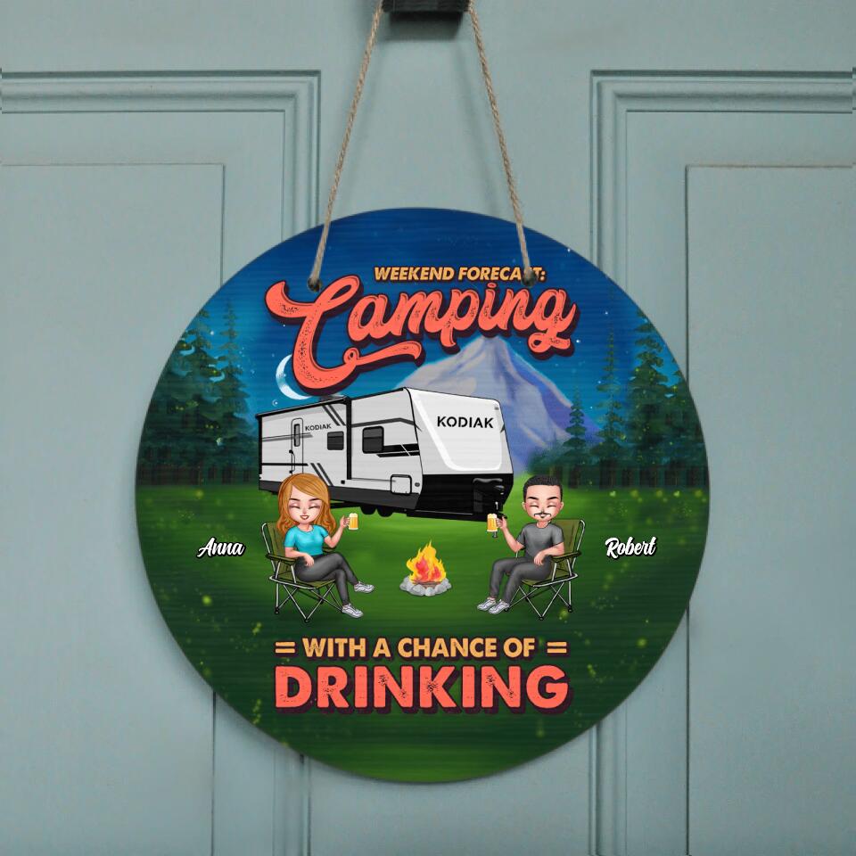 Personalized Camping Door Sign - Gift For Camping Lovers with up to 4 People - Weekend Forecast: Camping With A Chance Of Drinking