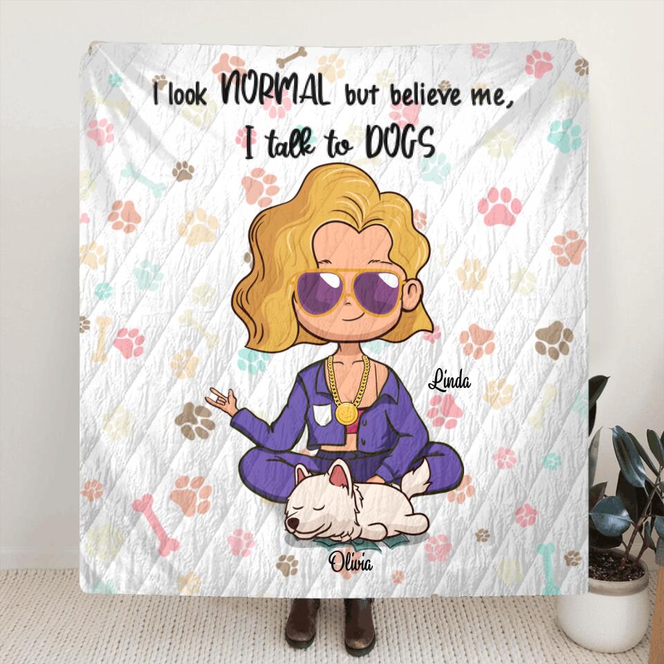 Personalized Dog & Owner Quilt - Mom/Dad With Up To 5 Dogs - Gift Idea For Dog Mom Dad - I Look Normal But Believe Me, I Talk To Dogs