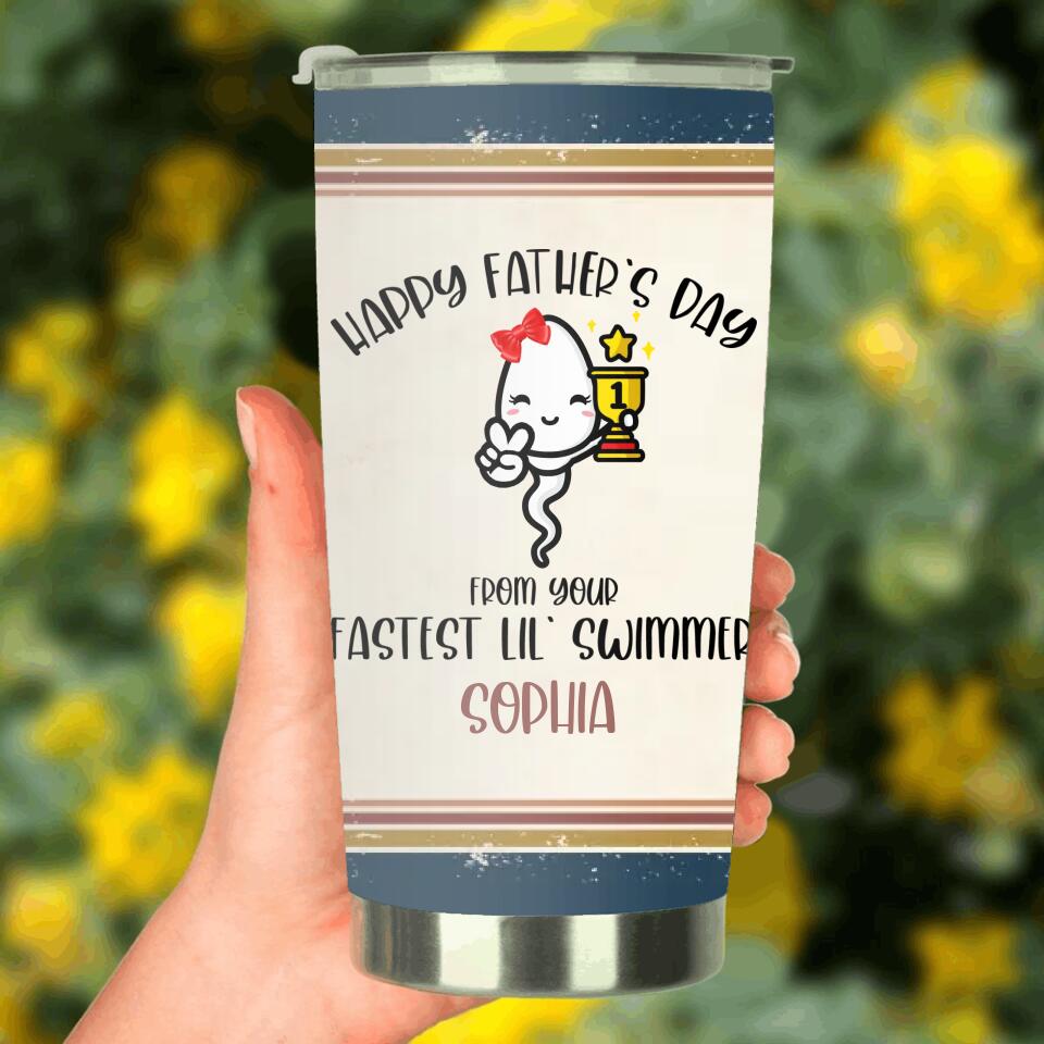 Personalized Father's Day Tumbler - Funny Gift Idea For Father's Day - Happy Father's Day From Your Fastest Lil' Swimmer