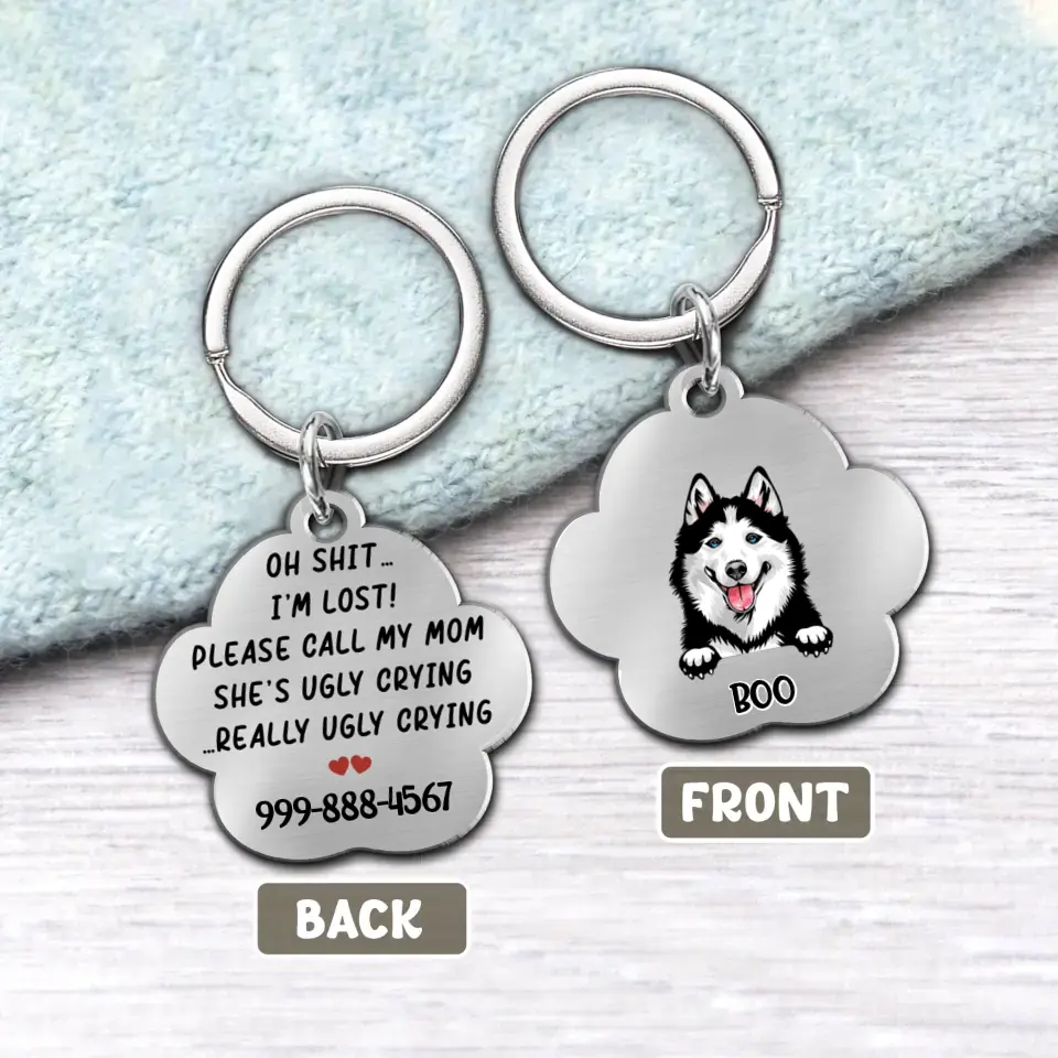 Personalized Pet Acrylic Keychain - Mother's Day Gift Idea for Dog/Cat Owners - Oh Shit I'm Lost Please Call My Mom