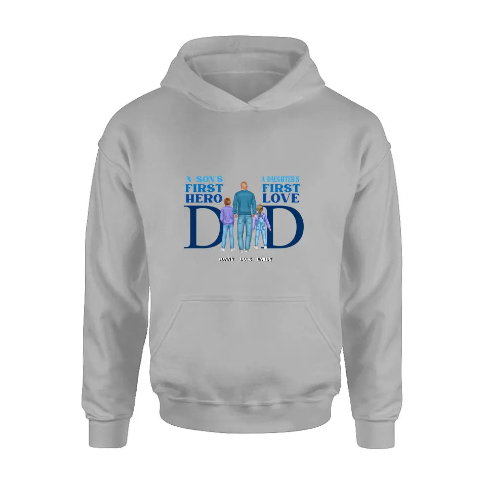 Personalized Dad T-Shirt/Long Sleeve/Sweatshirt/Hoodie - Gift Idea For Father's Day - A Son's First Hero A Daughter's First Love