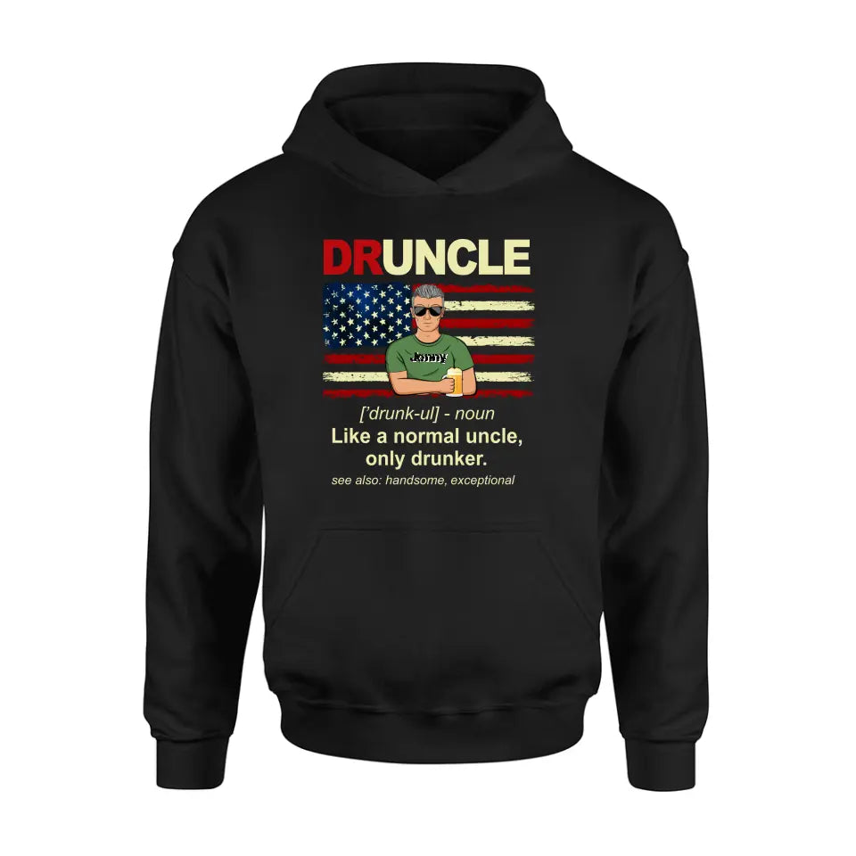 Personalized Uncle Shirt/Hoodie - Father's Day/Birthday Gift Idea for Uncle - Druncle Like A Normal Uncle Only Drunker