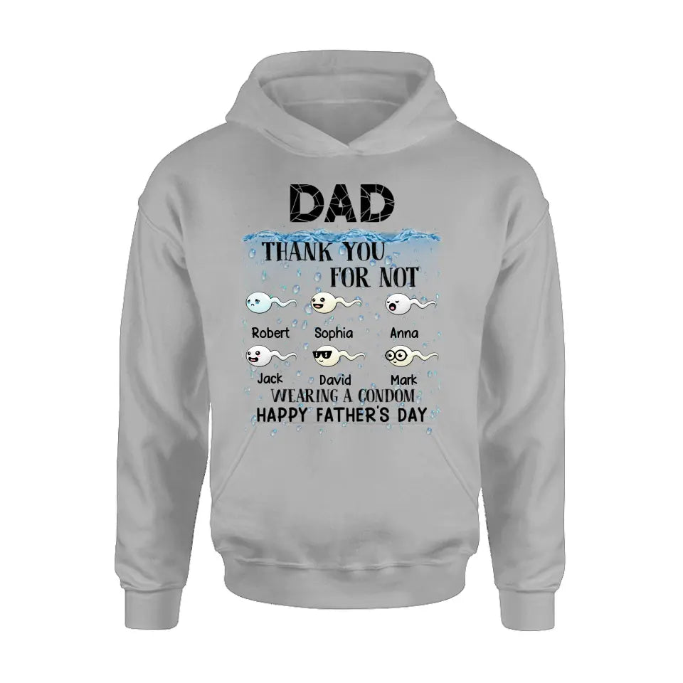 Personalized Sperms Shirt/Hoodie - Gift Idea For Father's Day - Up to 6 Sperms - Thank You For Not Wearing A Condom
