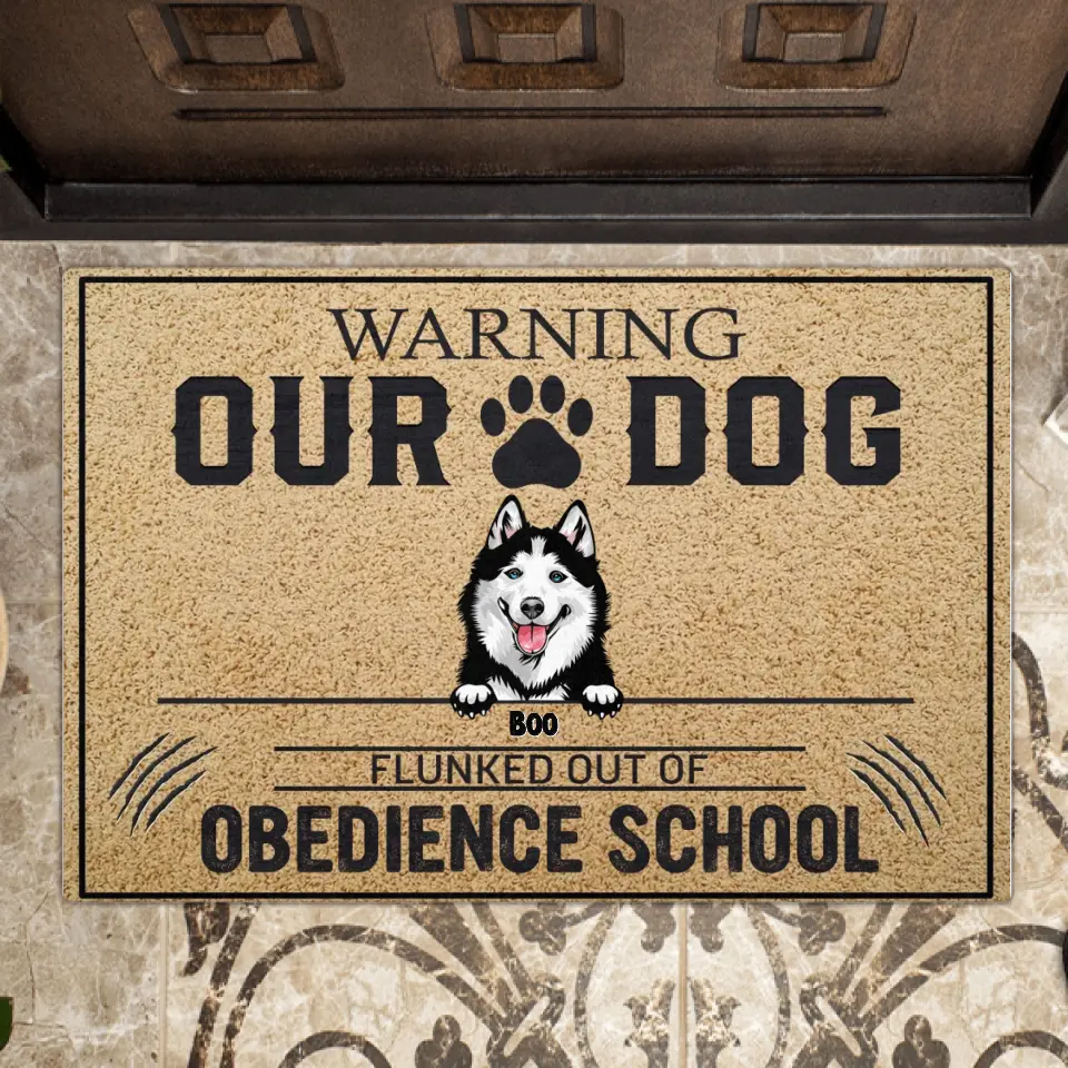 Personalized Dog Doormat - Up to 5 Dogs - Gift Idea For Dog Lovers - Warning Our Dog Flunked Out Of Obedience School