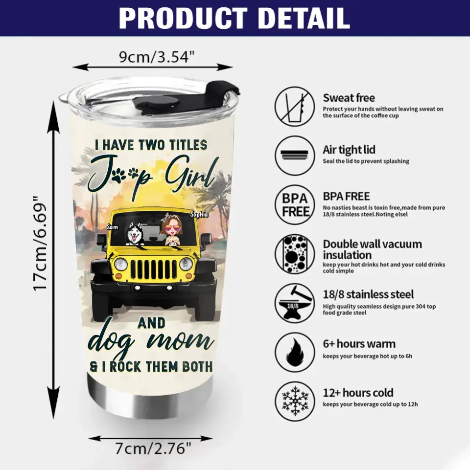 Personalized Dog Mom Tumbler - Up to 3 Dogs - Gift Idea for Dog Lovers/Off-road Lovers - I Have Two Titles Jeep Girl And Dog Mom & I Rock Them Both