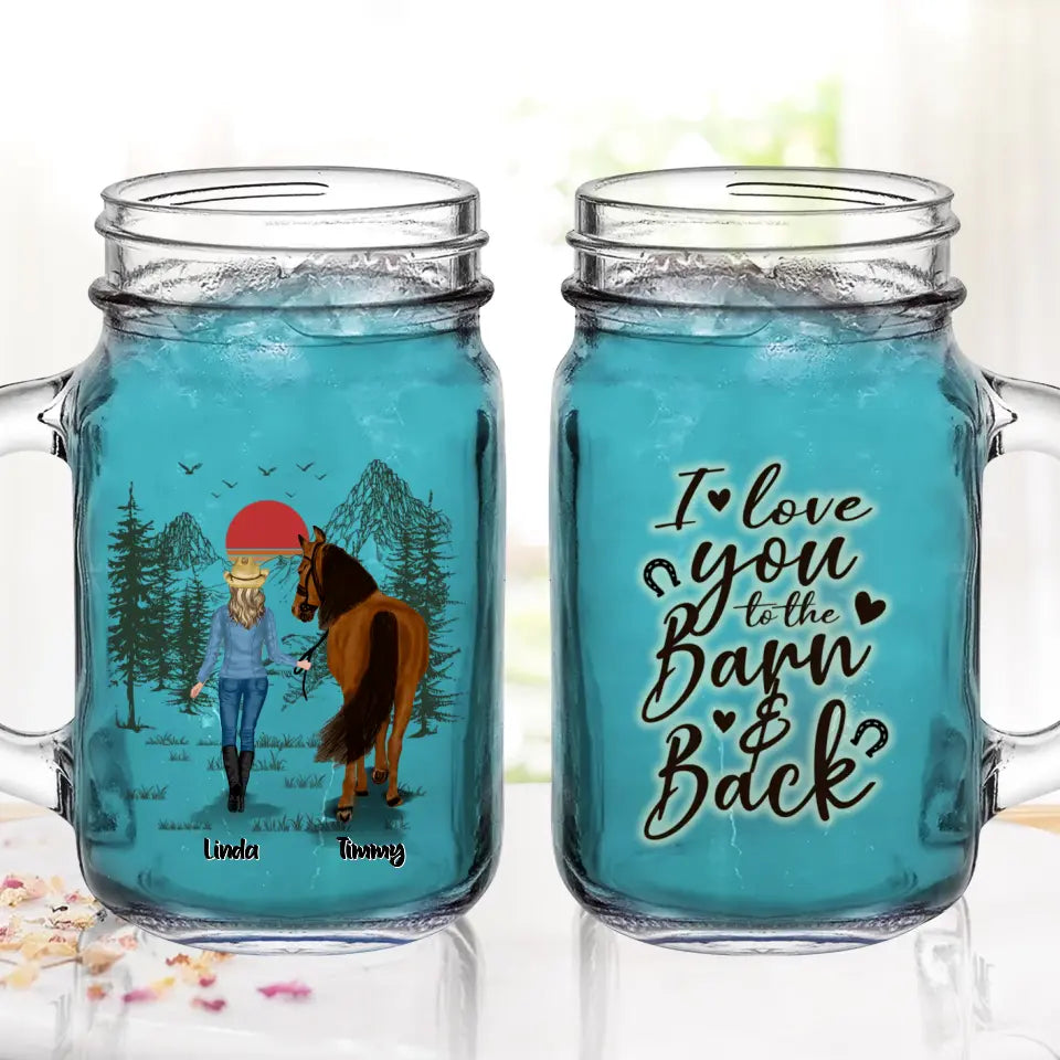 Personalized Horse Girl Mason Jug With Straw - Up to 6 Horses - Best Gift For Horse Lover - I Love You To The Barn & Back