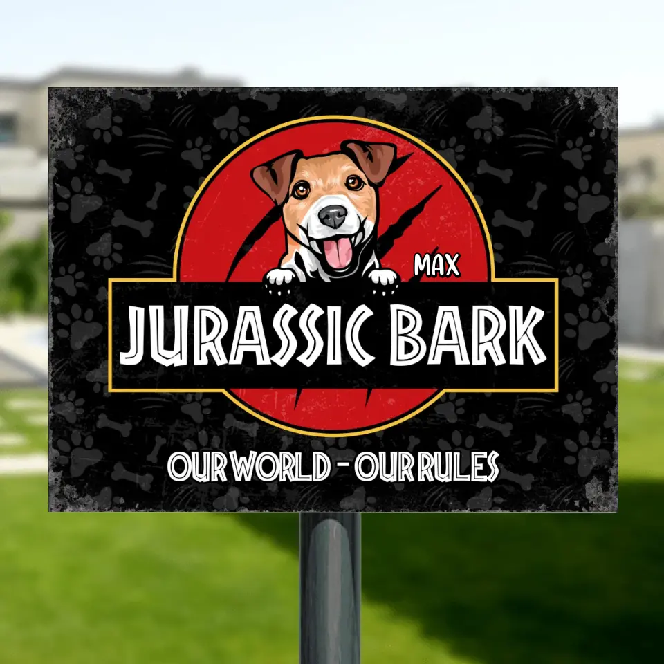 Personalized Dog Metal Sign - Gift Idea For Dog Lover/Dog Owner - Custom Dog's Name - Jurassic Bark - My World - My Rules