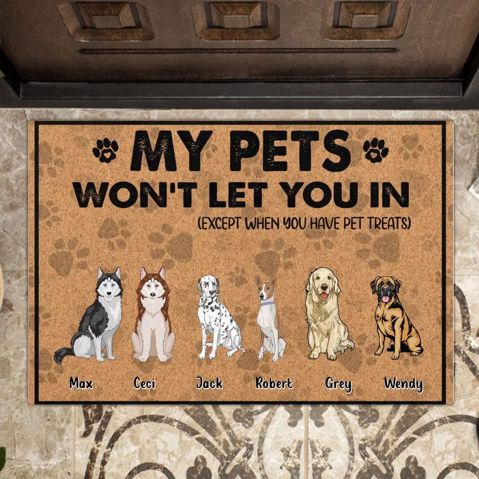 Personalized Pets Doormat - Gift Idea for Dog/Cat Lovers - Up to 6 Pets - My Pets Won't Let You In (Except When You Have Pet Treats)
