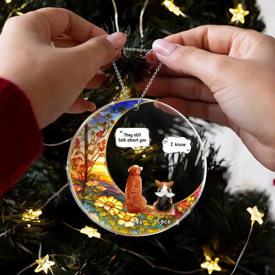 Personalized Memorial Pet Acrylic Ornament - Up to 4 Pets - Memorial Gift Idea For Dog/Cat/Rabbit Lovers - They Still Talk About You