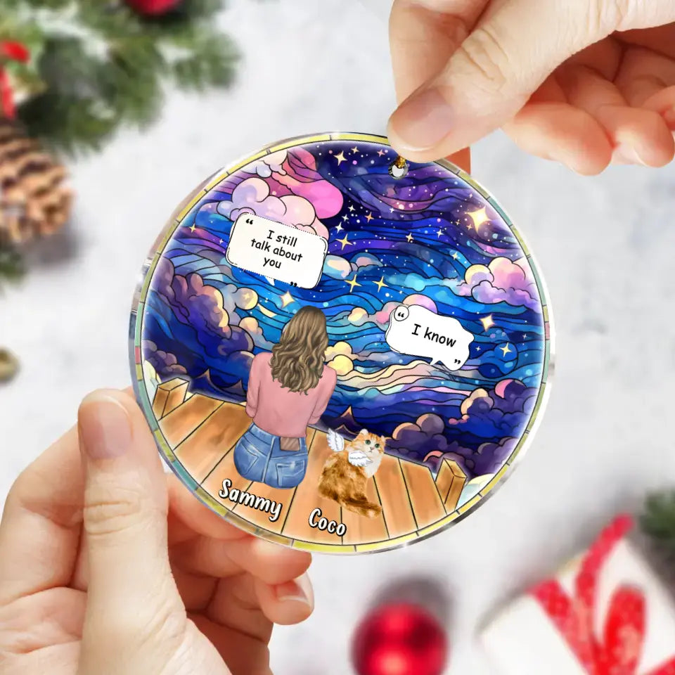 Personalized Memorial Cat Acrylic Ornament - Up to 4 Pets - Memorial Gift Idea For Dog/Cat/Rabbit Lovers - I Still Talk About You