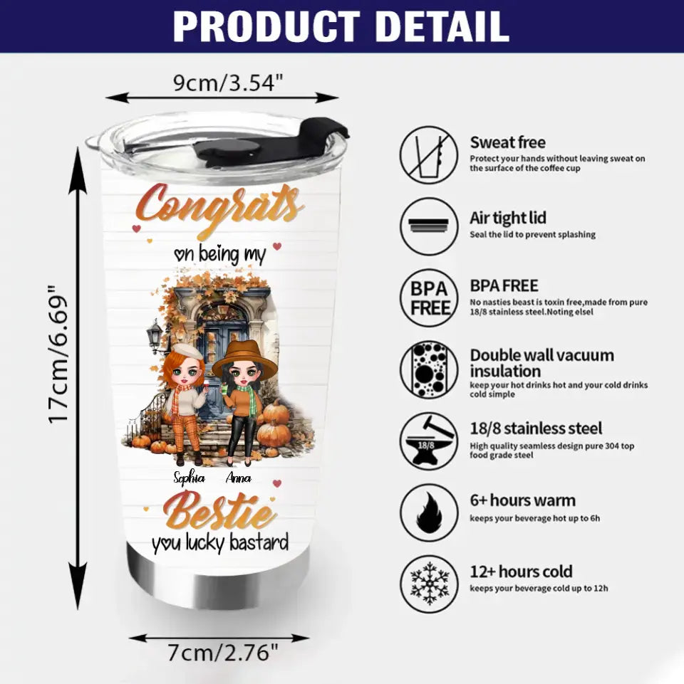 Personalized Bestie Tumbler 20oz - Gift Idea For Bestie/Friend/Birthday - Congrats On Being My Bestie