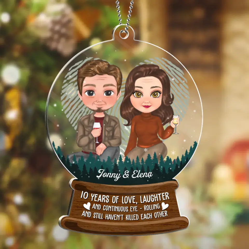 Personalized Couple Acrylic Ornament - Anniversary/Wedding/Christmas Gift Idea for Couple - Years Of Love Laughter & Continuous Eye-rolling And Still Haven't Killed Each Other