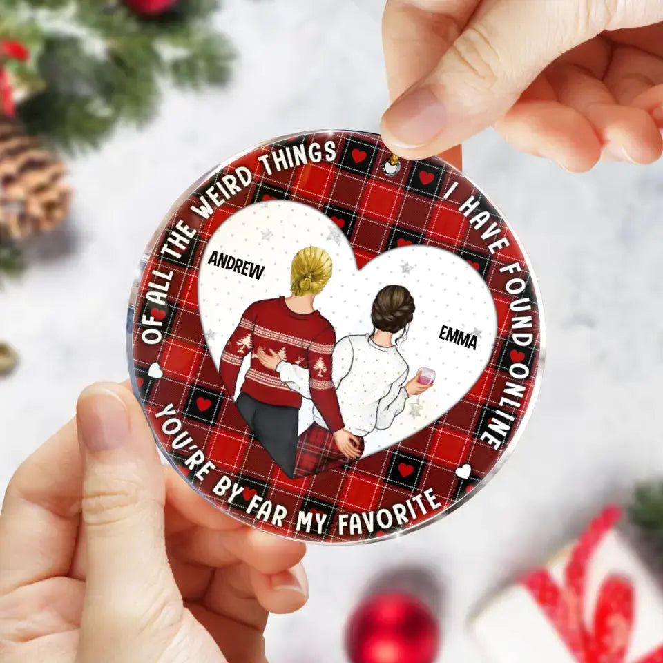 Personalized Couple Acrylic Ornament - Christmas/Anniversary Gift Idea for Couple - You Are By Far My Favorite