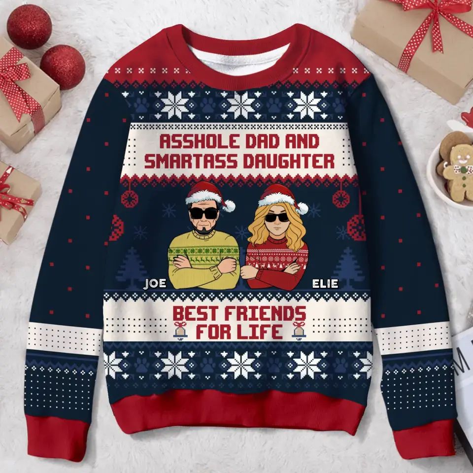 Personalized Christmas Father & Daughter Sweater - Gift Idea For Daughter/Dad - Asshole Dad And Smartass Daughter Best Friends For Life