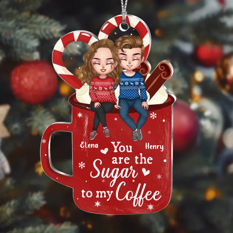 Personalized Couple Acrylic Ornament - Christmas Gift For Couple/Him/Her - You Are The Sugar To My Coffee